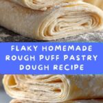 Homemade Rough Puff Pastry Dough Recipe
