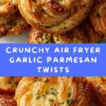 Air Fryer Garlic Parmesan Twists Recipe