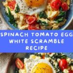 Egg White Scramble with Spinach and Tomatoes Recipe