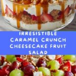 Caramel Crunch Cheesecake Fruit Salad Recipe