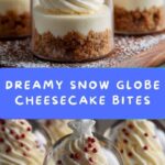Snow Globe Cheesecake Bites with Cookie Crust Recipe