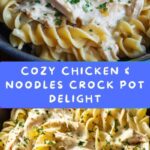 Comforting Chicken & Noodles Crock Pot Recipe