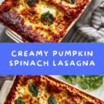 Pumpkin Spinach Lasagna Recipe