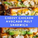 Chicken Avocado Melt Sandwich Recipe